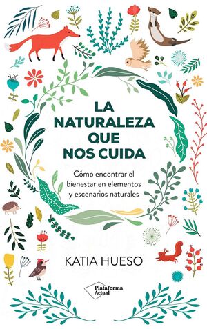 NATURALEZA QUE NOS CUIDA, LA