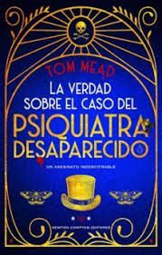 VERDAD SOBRE EL CASO DEL PSIQUIATRA DESAPARECIDO, LA