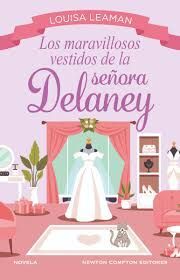 MARAVILLOSOS VESTIDOS DE LA SEÑORA DELANEY, LOS
