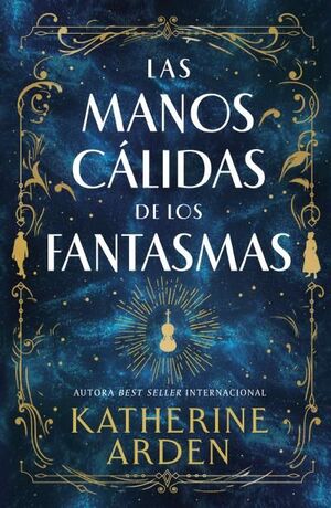 MANOS CÁLIDAS DE LOS FANTASMAS, LAS