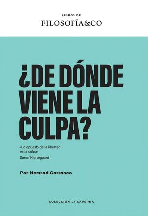 DE DÓNDE VIENE LA CULPA?