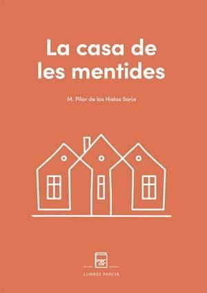 CASA DE LES MENTIDES, LA