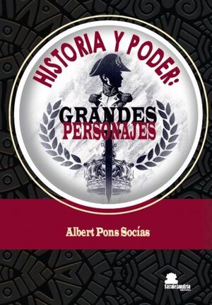 HISTORIA Y PODER: GRANDES PERSONAJES