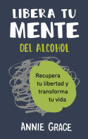 LIBERA TU MENTE DEL ALCOHOL