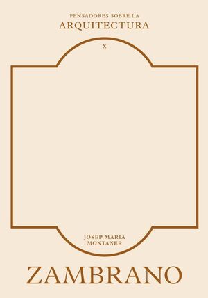 ZAMBRANO SOBRE LA ARQUITECTURA