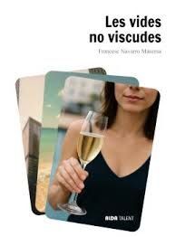 VIDES NO VISCUDES, LES