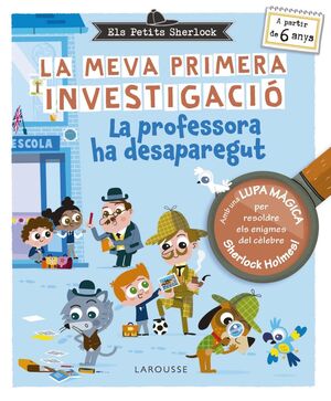 MEVA PRIMERA INVESTIGACIO, LA. LA PROFESSORA HA DESAPAREGUT