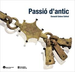 PASSIÓ D'ANTIC. DONACIÓ ESTEVE ESTIVAL