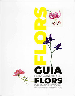 GUÍA PER A CONÈIXER LES FLORS DEL PARC NACIONAL D´AIGUESTORTES I ESTANY DE SANT MAURICI