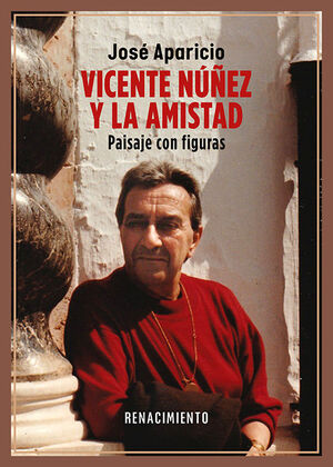 VICENTE NUÑEZ Y LA AMISTAD