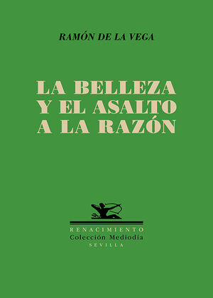 BELLEZA Y EL ASALTO A LA RAZÓN, LA