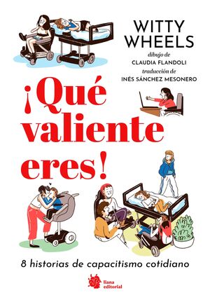 QUÉ VALIENTE ERES!