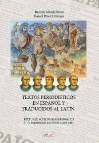 TEXTOS PERIODÍSTICOS EN ESPAÑOL Y TRADUCIDOS AL LATÍN