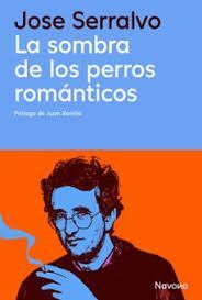 SOMBRA DE LOS PERROS ROMÁNTICOS, LA