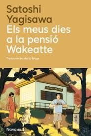 MEUS DIES A LA PENSIÓ WAKEATTE, ELS