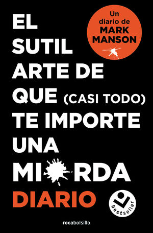 SUTIL ARTE DE QUE (CASI TODO) TE IMPORTE UNA MIERDA. DIARIO, EL