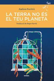 TERRA NO ES EL TEU PLANETA, LA
