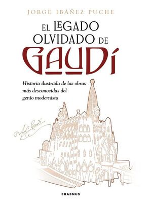LEGADO OLVIDADO DE GAUDÍ, EL