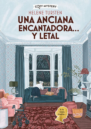 UNA ANCIANA ENCANTADORA...Y LETAL (COZY MYSTERY)