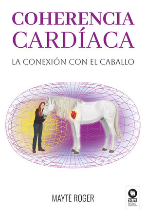 COHERENCIA CARDIACA: LA CONEXION CON EL CABALLO