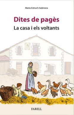 DITES DE PAGÈS. LA CASA I ELS VOLTANTS