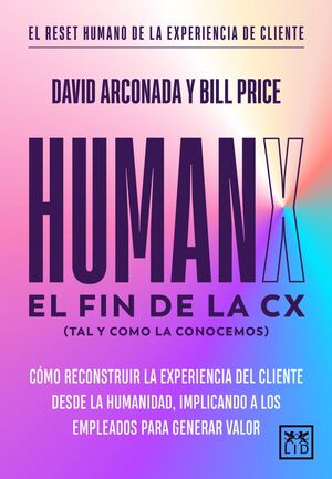 HUMANX. EL FIN DE LA CX (TAL Y COMO LA CONOCEMOS)