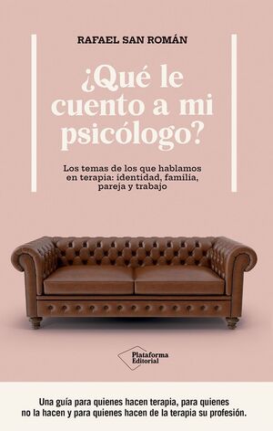 QUE LE CUENTO A MI PSICÓLOGO?