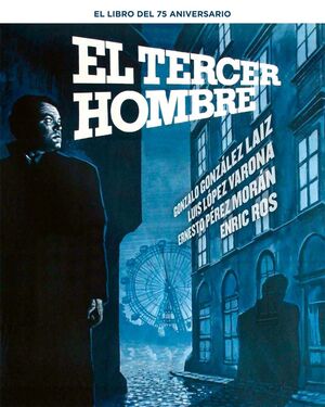 TERCER HOMBRE, EL (EL LIBRO DEL 75 ANIVERSARIO)