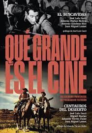 QUÉ GRANDE ES EL CINE! - EL BUSCAVIDAS - CENTAUROS DEL DESIERTO
