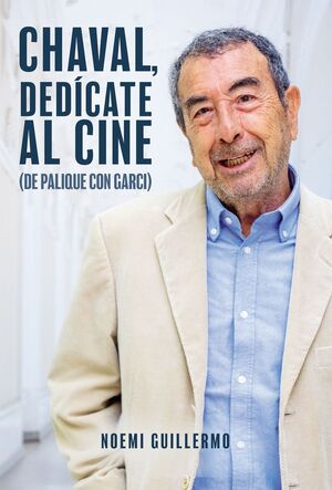 CHAVAL, DEDÍCATE AL CINE