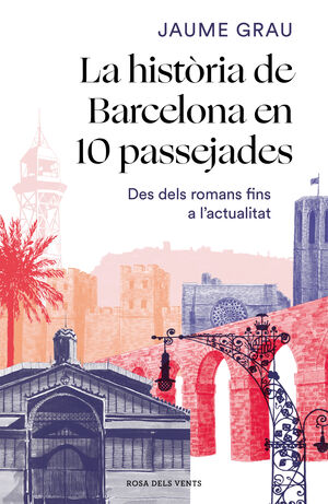 HISTÒRIA DE BARCELONA EN 10 PASSEJADES, LA