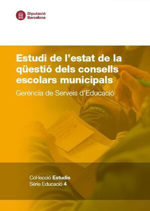 ESTUDI DE L'ESTAT DE LA QÜESTIÓ DELS CONSELLS ESCOLARS MUNICIPALS
