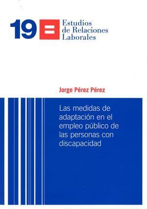 MEDIDAS DE ADAPTACIÓN EN EL EMPLEO PÚBLICO DE LAS PERSONAS CON DISCAPACIDAD, LAS
