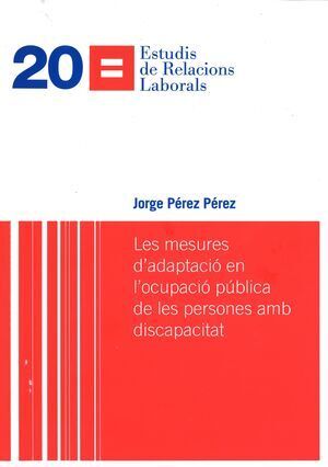 MESURES D'ADAPTACIÓ EN L'OCUPACIÓ PÚBLICA DE LES PERSONES AMB DISCAPACITAT, LES