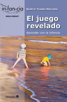 JUEGO REVELADO: APRENDER CON LA INFANCIA