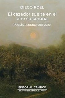 CAZADOR SUELTA EN EL AIRE SU CORONA, EL