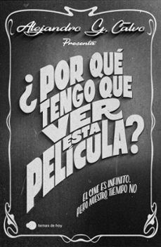 POR QUÉ TENGO QUE VER ESTA PELÍCULA?