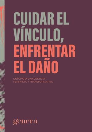 CUIDAR EL VINCULO, ENFRENTAR EL DAÑO