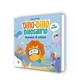 DINO-DINO DINOSAURIO. DESCUBRE EL OCÉANO