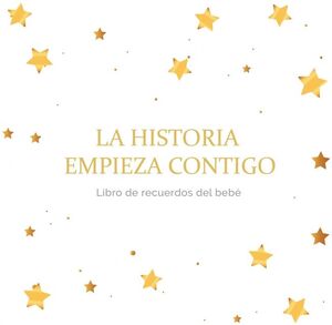 HISTORIA EMPIEZA CONTIGO, LA