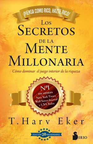 SECRETOS DE LA MENTE MILLONARIA, LOS. EDICIÓN 20 ANIVERSARIO