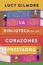 BIBLIOTECA DE LOS CORAZONES PRESTADOS, LA