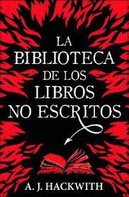 BIBLIOTECA DE LOS LIBROS NO ESCRITOS, LA
