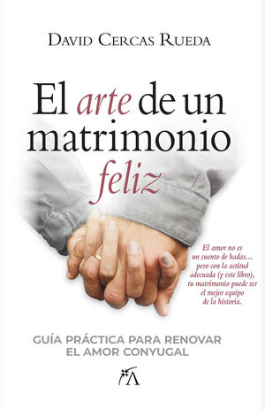 ARTE DE UN MATRIMONIO FELIZ. EL