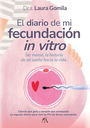 DIARIO DE MI FECUNDACIÓN IN VITRO, EL