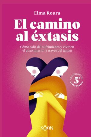 CAMINO AL ÉXTASIS, EL   (EDICIÓN 5º ANIVERSARIO)