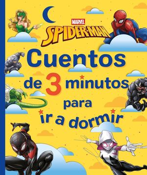 SPIDER-MAN. CUENTOS DE 3 MINUTOS PARA IR A DORMIR