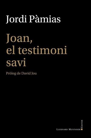 JOAN EL TESTIMONI SAVI