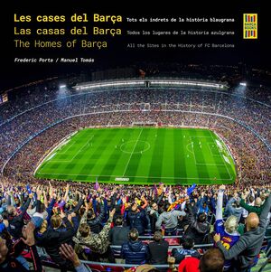 CASES DEL BARÇA, LES / LAS CASAS DEL BARÇA / THE HOMES OF BARÇA