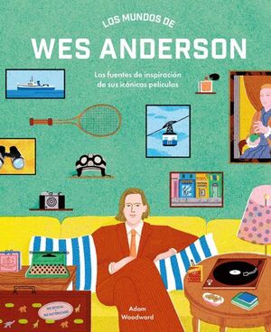 MUNDOS DE WES ANDERSON, LOS